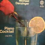 Michael Danzinger - Piano Cocktail - Long Drink (LP, Album, RE)