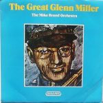 The Mike Brand Orchestra - The Great Glenn Miller (LP)