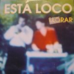 Esta Loco - Llorar (CD, Single)