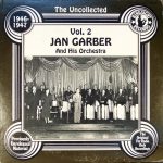 Jan Garber And His Orchestra - The Uncollected Jan Garber, Vol. 2, 1946-1947  (LP, Mono)