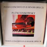 Pyotr Ilyich Tchaikovsky - Opus 23 Piano Concerto / Opus 35 Violin Concerto (LP)