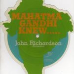 John Richardson - Mahatma Gandhi Knew (7", Shape, Single, Pic)