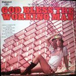 The Lonesome Valley Singers - God Bless The Working Man (LP, Album)