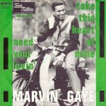 Marvin Gaye - Take This Heart Of Mine / Need Your Loving (Want You Back) (7")