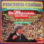Fischer Chöre - De 20 Grootste Successen (LP, Album, Comp)