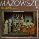 Mazowsze - Śpiewa Kolędy / Sings Christmas Carols (LP, Album, RE, Cre)