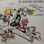 Various - The Nonesuch Explorer - Music From Distant Corners Of The World - Treasures Of The Explorer Series (2xLP, Comp)