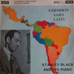 Stanley Black, His Piano And Latin Rhythms - Gershwin Goes Latin (LP, Album, Mono)