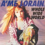 A'me Lorain - Whole Wide World (12")