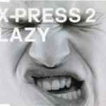 X-Press 2 - Lazy (CD, Maxi, Enh)