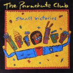 The Parachute Club - Small Victories (LP, Album)
