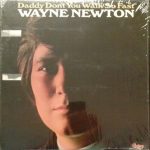 Wayne Newton - Daddy Don't You Walk So Fast (LP, Album, Ind)
