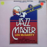 Lou McGarity - Jazz Master (Manassas Jazz Festival December 1970) (LP, Album)