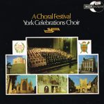 York Celebrations Choir - A Choral Festival (LP, Album)