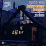 Bertolt Brecht - Kurt Weill, Lotte Lenya - Dreigroschenoper Mahagonny (LP, Comp, Mono)