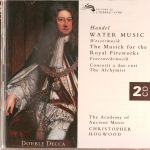 Handel* - The Academy Of Ancient Music, Christopher Hogwood - Water Music [Wassermusik] / The Musick For The Royal Fireworks [Feuerwerksmusik] / Concerti A Due Cori / The Alchymist (2xCD, Comp)