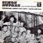 Simon Dupree And The Big Sound - Thinking About My Life / Velvet And Lace (7", Single)