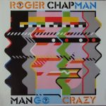 Roger Chapman - Mango Crazy (LP, Album, RE)