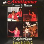 Amitkumar Ramdhan - Present In Memory Of Kishore Kumar - Love Is Life 2 (LP, Album)