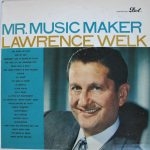 Lawrence Welk - Mr. Music Maker (LP, Album, Mono, Ind)