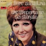 Orietta Berti - Un Fiore Dalla Luna / Che T'Importa Se Sei Stonato (7", Mono)