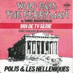 Polis & Les Helleniques - Who Pays The Ferryman (7")