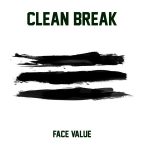 Clean Break - Face Value (7", Gre)