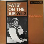 Fats Waller - "Fats" On The Air Vol.2 (LP, Comp, Mono, RE)