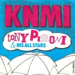 Toni Peroni & His All Stars (2) - K.N.M.I. (7", Single)