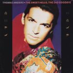 Thomas Anders - The Sweet Hello, The Sad Goodbye (12", Maxi)