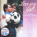 Various - Love Is A Gift - Golden Romantic Songs (CD, Comp)