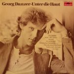 Georg Danzer - Unter Die Haut (LP, Album)