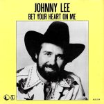 Johnny Lee (3) - Bet Your Heart On Me (7", Single)