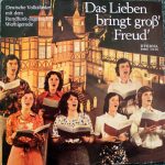 Rundfunk-Jugendchor Wernigerode - Friedrich Krell - Das Lieben Bringt Groß' Freud' - Deutsche Volkslieder Mit Dem Rundfunk-Jugendchor Wernigerode (LP, Album)