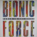 Bionic Force - Power In The House (12")