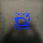 Smith & Mighty - Life Has A Way / B-Line Fi Blow (10", EP)