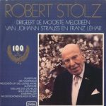 Robert Stolz - Robert Stolz Dirigeert De Mooiste Melodieën Van Johann Strauss En Franz Léhar (LP)