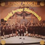 Ernst Mosch Und Seine Original Egerländer Musikanten - Ewig Junge Blasmusik (LP)