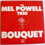 Mel Powell Trio - Bouquet (2xLP, Mono)