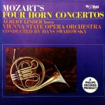 Wolfgang Amadeus Mozart - Albert Linder, Orchester Der Wiener Staatsoper, Hans Swarowsky - Mozart's Four Horn Concertos (LP, Album, Mono, RE)