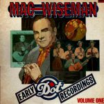 Mac Wiseman - Early Dot Recordings Volume 1 (LP, Album, Comp)