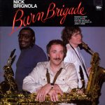 Nick Brignola - Burn Brigade (LP, Album)