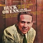 Buck Owens And His Buckaroos - I've Got A Tiger By The Tail (LP, Album)