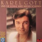 Karel Gott - Und Die Sonne Wird Wieder Scheinen (LP, Album)