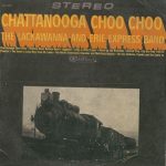 The Lackawanna And Erie Express Band - Chattanooga Choo Choo (LP)