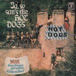 Hot Dogs - Ja, So San's Die Hot Dogs (LP, Album)