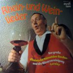 Der Große Rheinische Heimatchor Bacchus Und Die Bläservereinigung Loreley - Rhein- Und Weinlieder (LP, Comp)