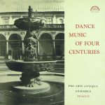 Pro Arte Antiqua - Dance Music Of Four Centuries (LP, Mono, USS)