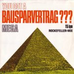 Mega (3) - You Got A Bausparvertrag??? (12", Maxi)
