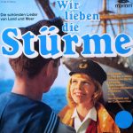 Henno Storm und Der Cantanara-Chor - Wir Lieben Die Stürme (Die Schönsten Lieder Von Land Und Meer) (LP, Album)